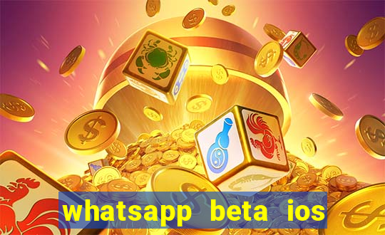 whatsapp beta ios testflight code 2024